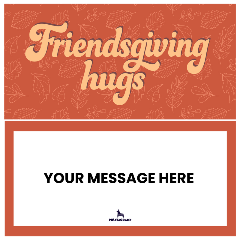 Friendsgiving Hugs