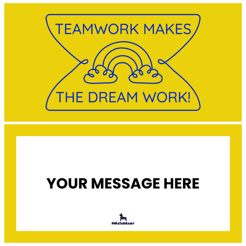 Teamwork Makes the Dream Work Piñatagram