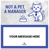 Not a Pet, a Manager Catyata (Cat Treats)