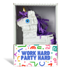 Work Hard Party Hard Unicorn Piñatagram