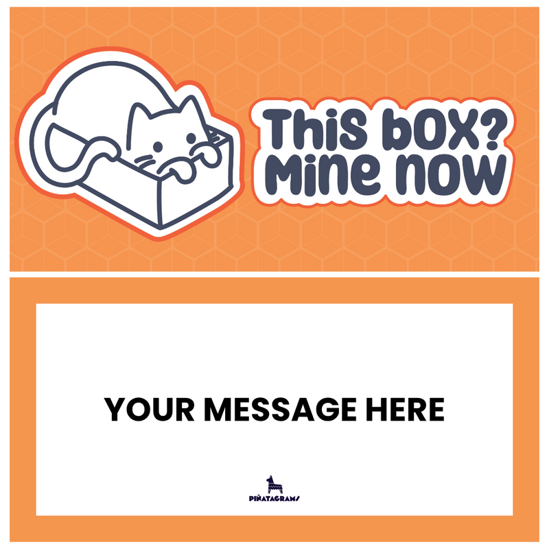 This Box? Mine Now Catyata (Cat Treats)