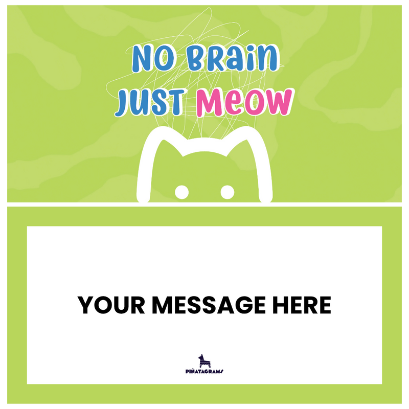 No Brain Just Meow Catyata (Cat Treats)