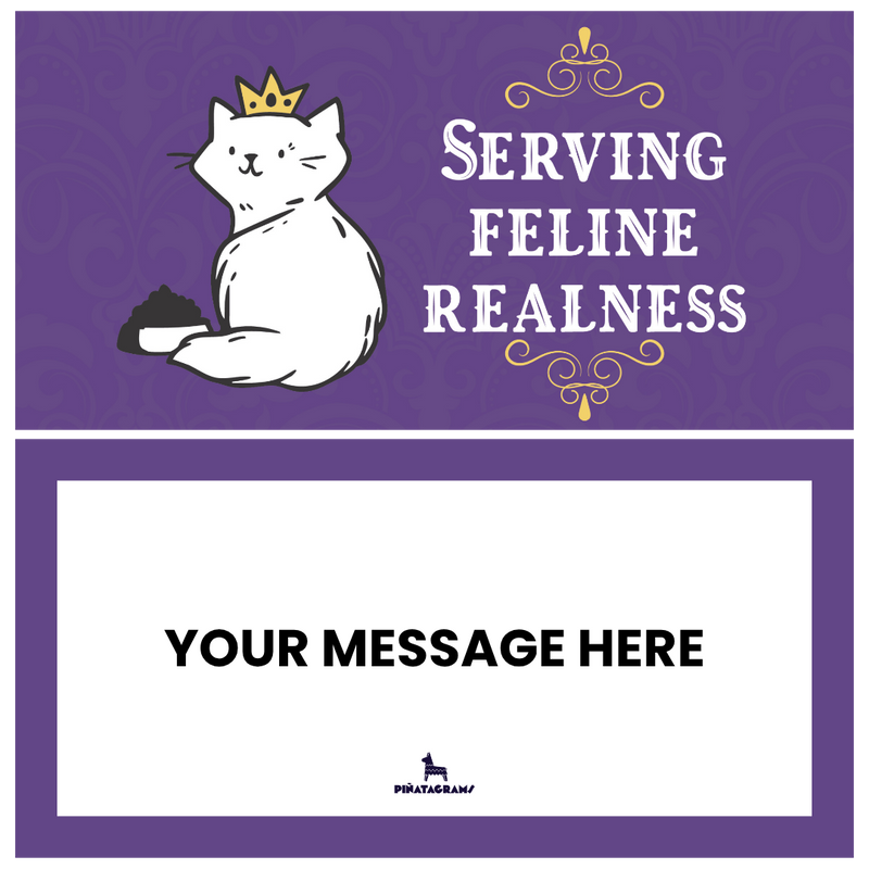 Serving Feline Realness Catyata (Cat Treats)