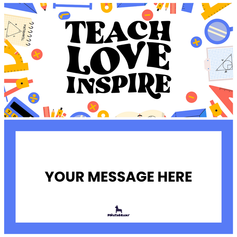 Teach, Love & Inspire Piñatagram