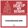 You Light Up My Season Christmas