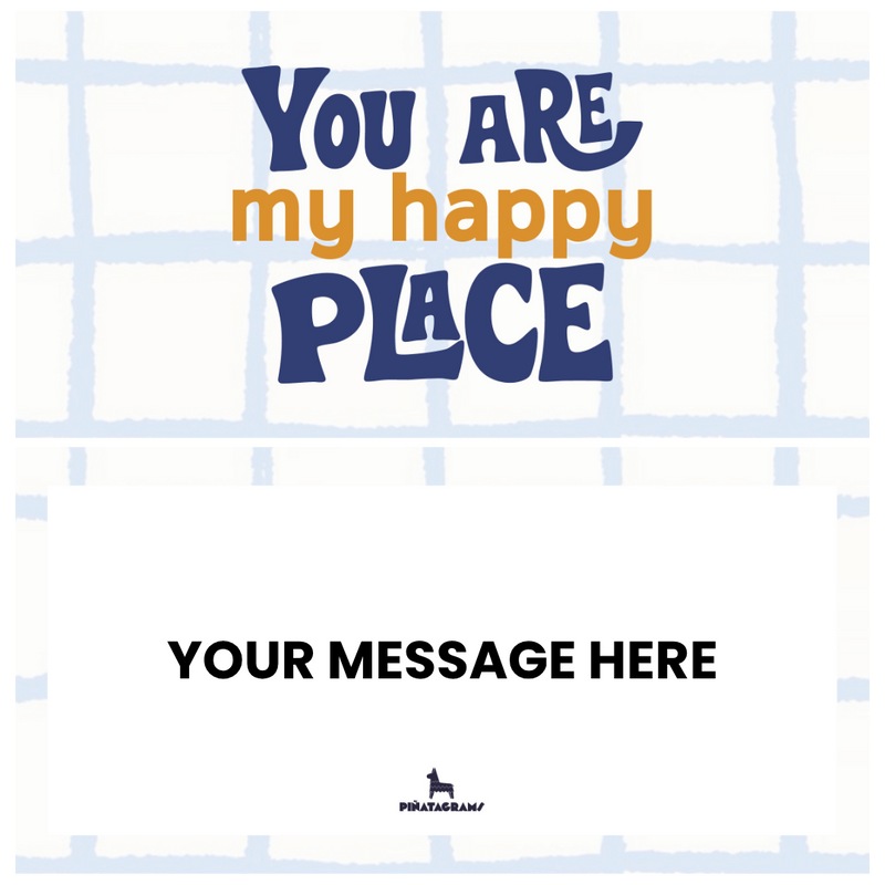 You are my happy place