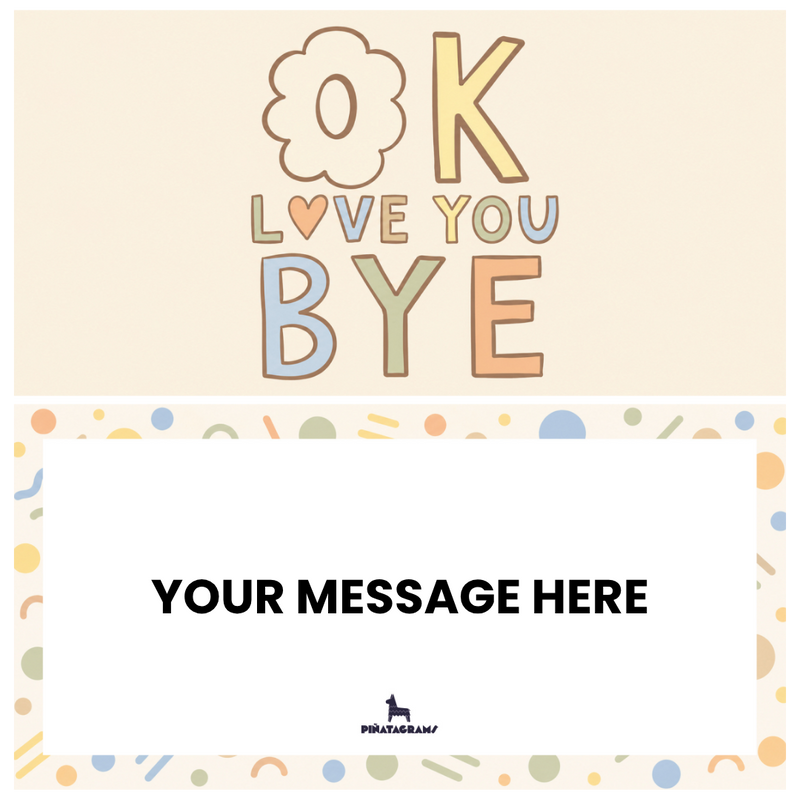 OK, love you, bye