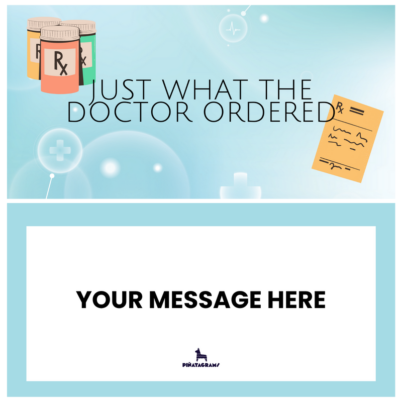 Doctor's Orders Piñatagram