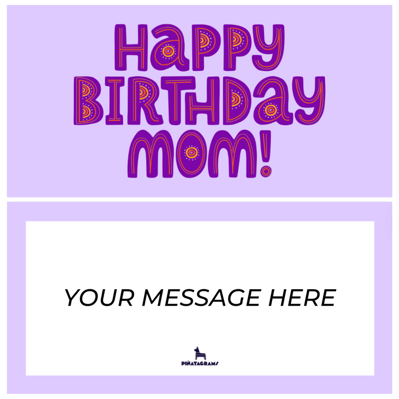 Happy Birthday Mom Piñatagram