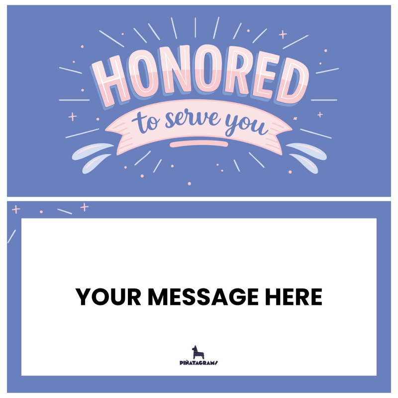 Honored To Serve You