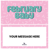 February Baby
