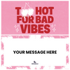 Too hot for bad vibes