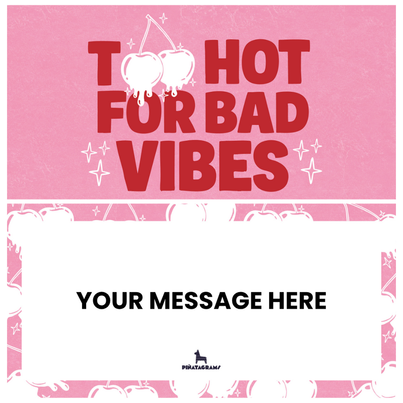 Too hot for bad vibes