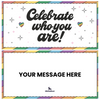 Celebrate Who You Are