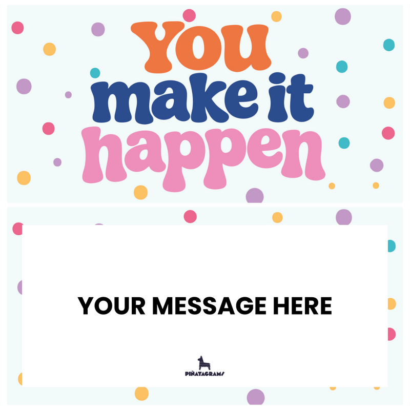 You Make it Happen