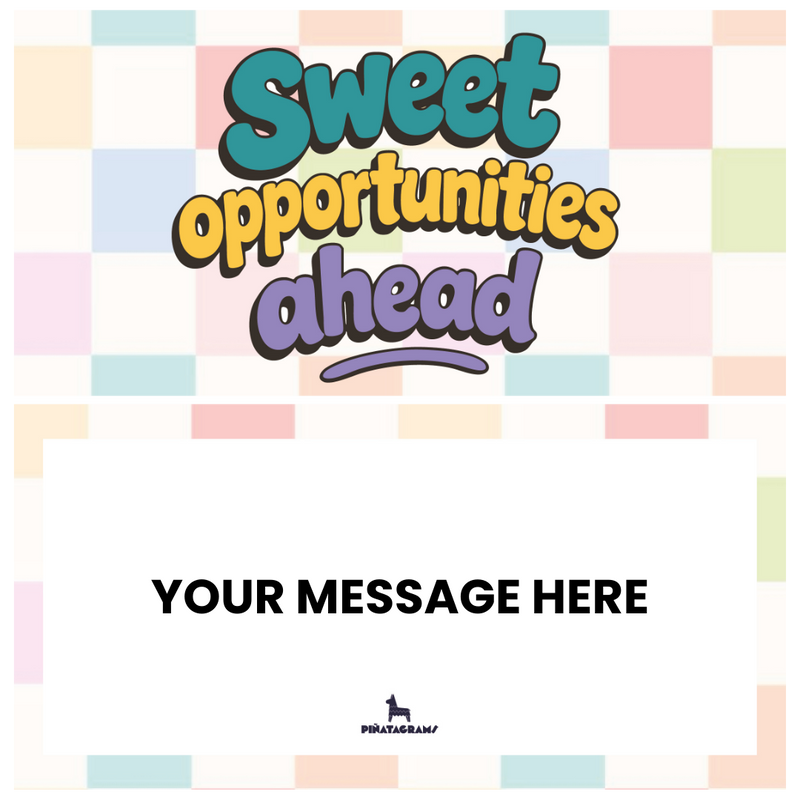 Sweet Opportunities Ahead