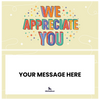 We Appreciate You