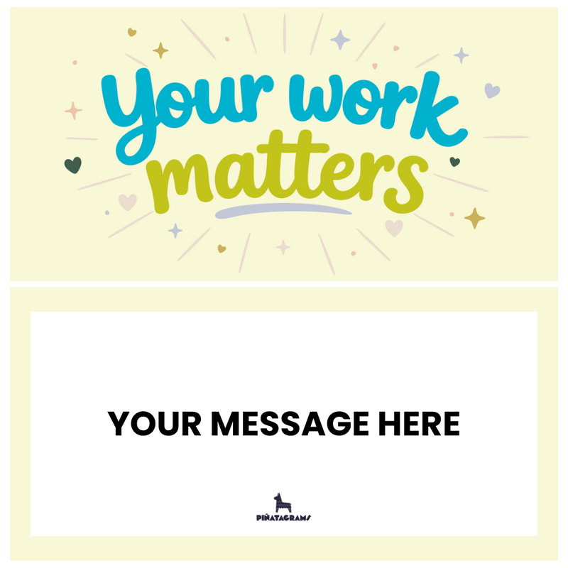 Your Work Matters