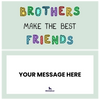 Brothers Make the Best Friends Piñatagram