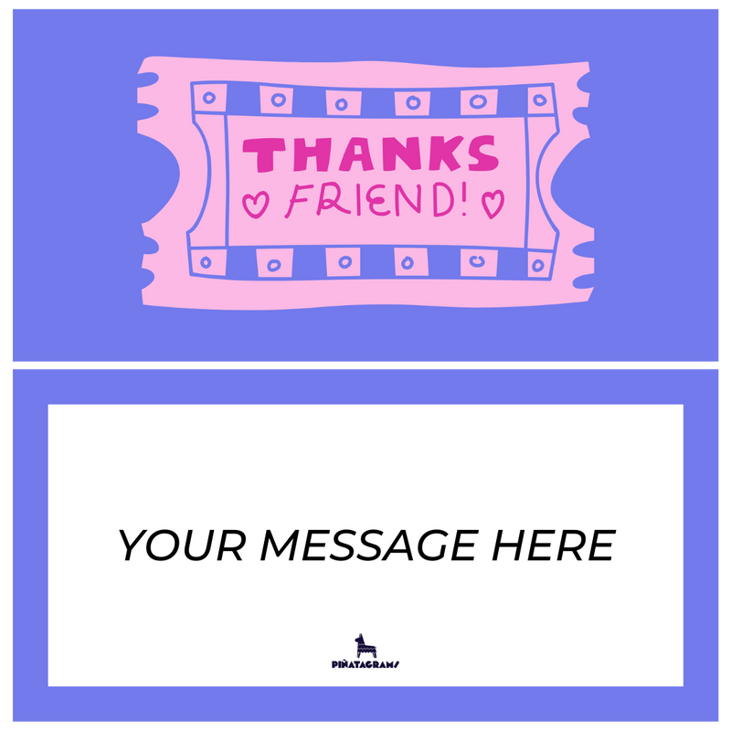 Thanks Friend Piñatagram