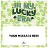 In My Lucky Era