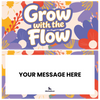 Grow with the Flow