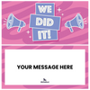We did It