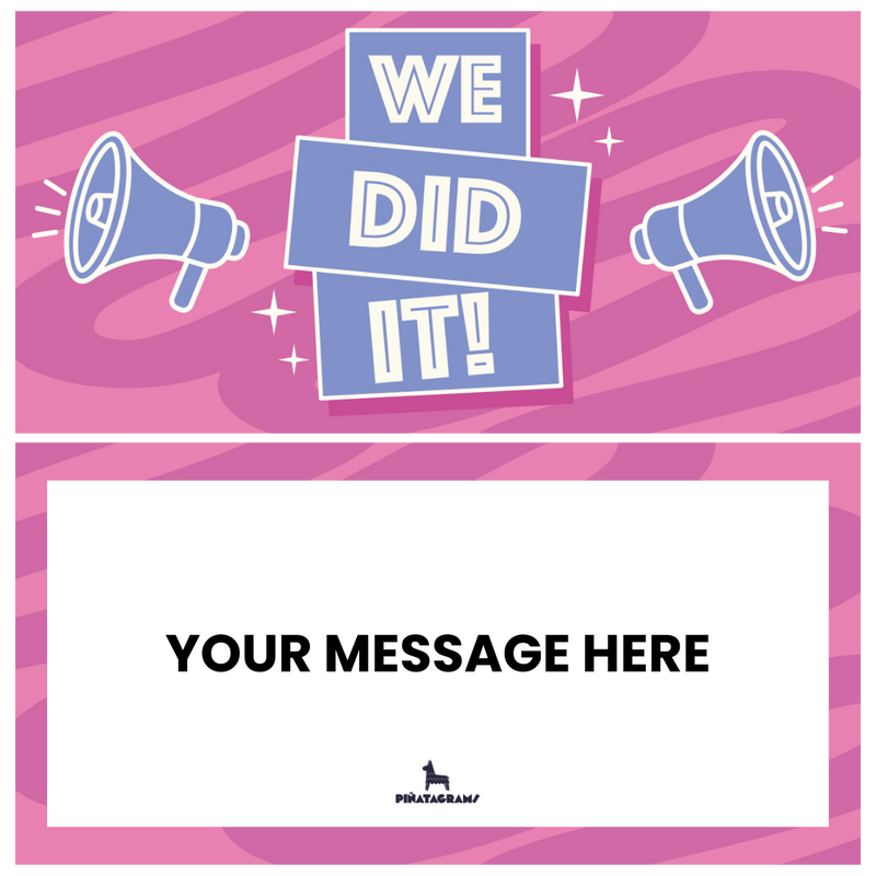 We did It