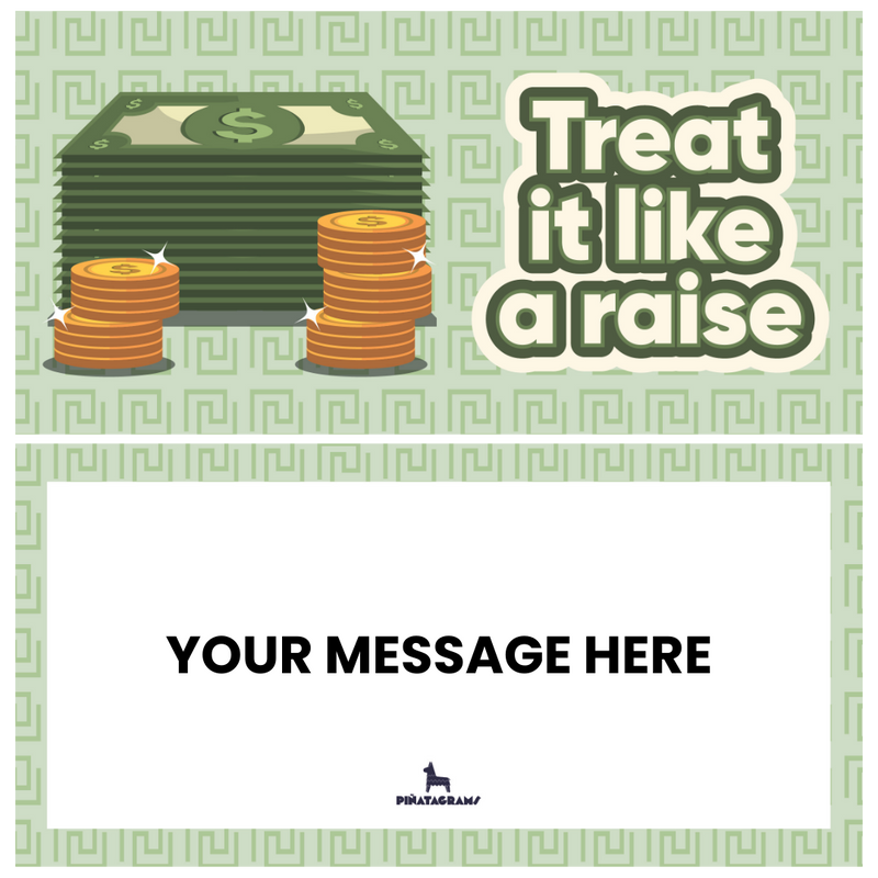 Treat it Like a Raise