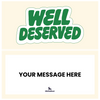 Well Deserved