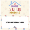 Home is Where Mom is