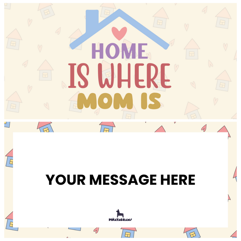 Home is Where Mom is