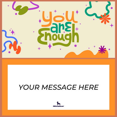 You are Enough Piñatagram