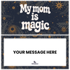 My Mom is Magic