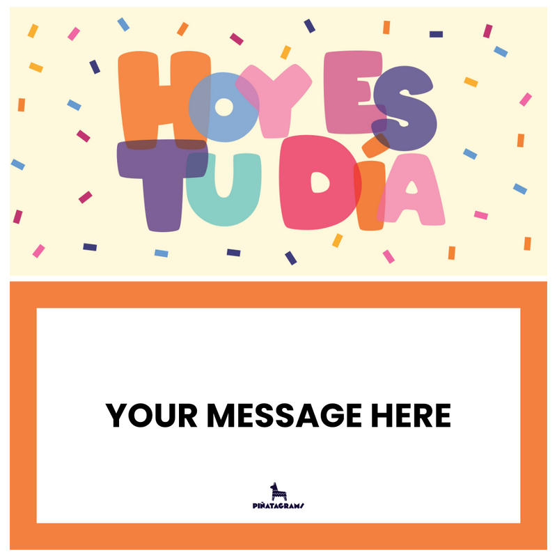 Hoy Es Tu Dia Birthday