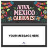 Viva Mexico Cabrones