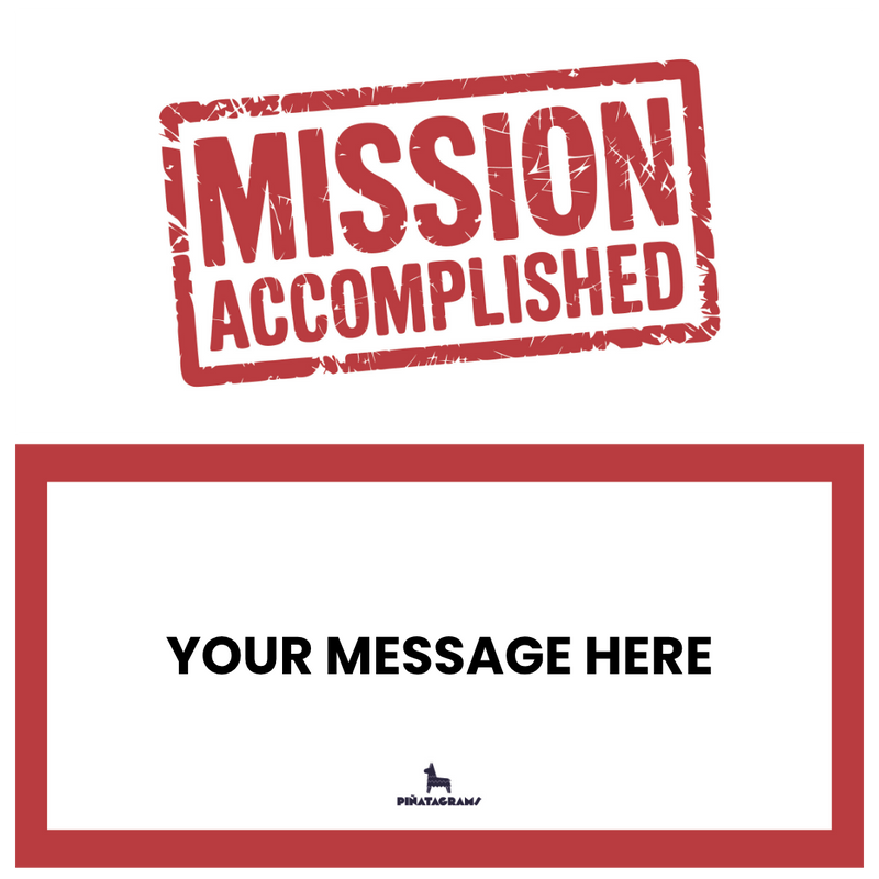 Mission Accomplished