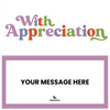 With Appreciation