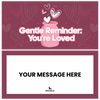 You're Loved Reminder