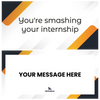 You're Smashing Your Internship