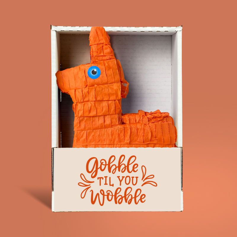 Gobble Til You Wobble Piñatagram