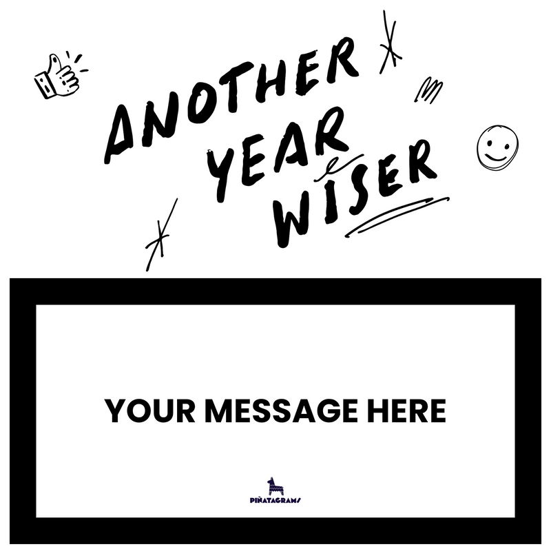 Another Year Wiser Birthday