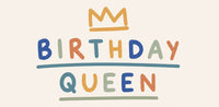 Birthday Queen
