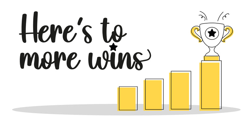 Here´s to More Wins