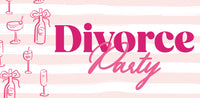 Divorce Party