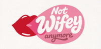 Not Wifey Anymore