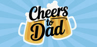 Cheers to Dad