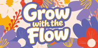 Grow with the Flow