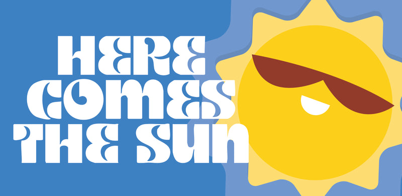 Here Comes the Sun