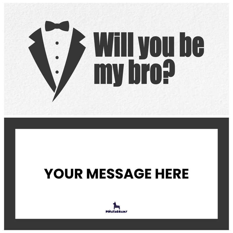 Will You Be My Bro?